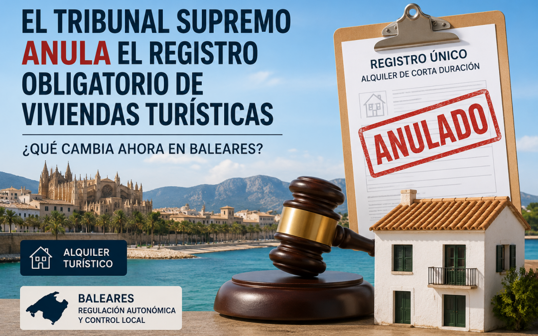 El Tribunal Supremo anula el registro obligatorio de viviendas turísticas y alquileres de corta duración.